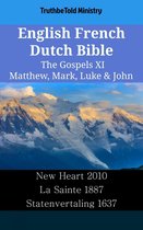 Parallel Bible Halseth English 2456 - English French Dutch Bible - The Gospels XI - Matthew, Mark, Luke & John