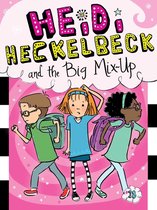Heidi Heckelbeck - Heidi Heckelbeck and the Big Mix-Up