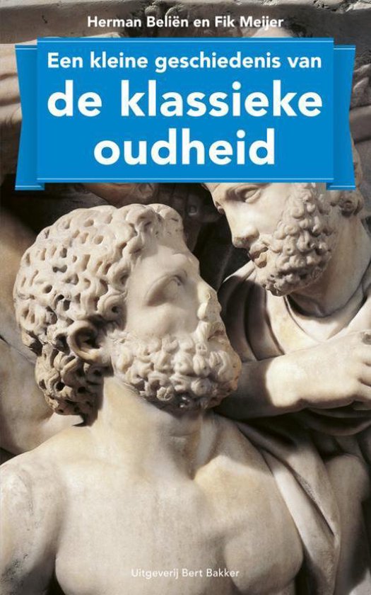 Cover van het boek 'Een Kleine Geschiedenis Van De Klassieke Oudheid'