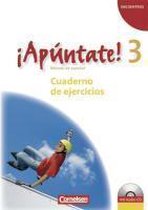 ¡Apúntate! 3. Cuaderno de ejercicios inklusive CD