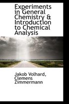 Experiments in General Chemistry & Introduction to Chemical Analysis