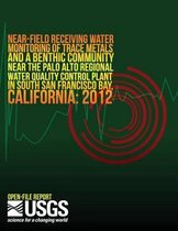Near-Field Receiving Water Monitoring of Trace Metals and a Benthic Community Near the Palo Alto Regional Water Quality Control Plant in South San Francisco Bay, California