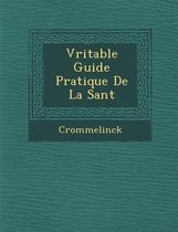 V Ritable Guide Pratique de La Sant