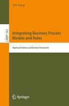 Lecture Notes in Business Information Processing 343 - Integrating Business Process Models and Rules