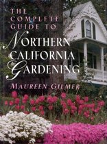 The Complete Guide to Northern Californian Gardening