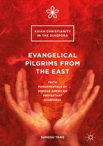Asian Christianity in the Diaspora - Evangelical Pilgrims from the East