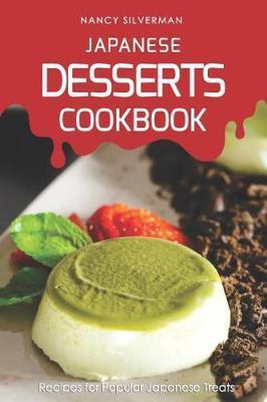 Japanese Desserts Cookbook, Nancy Silverman 9781798688434 Boeken