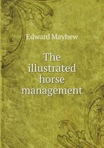 The Illustrated Horse Management