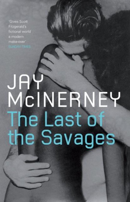 Boekomslag van 'The Last of the Savages' van Jay McInerney, met twee omhelzende personen in zwart-wit.