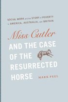 Historical Studies of Urban America - Miss Cutler and the Case of the Resurrected Horse