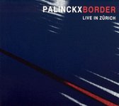 Palinckx - Border, Live In Zürich (CD)