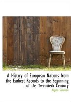 A History of European Nations from the Earliest Records to the Beginning of the Twentieth Century