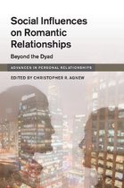 Advances in Personal Relationships - Social Influence on Close Relationships