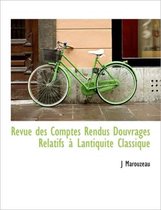 Revue Des Comptes Rendus Douvrages Relatifs Lantiquit Classique
