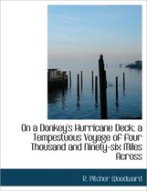 On a Donkey's Hurricane Deck; A Tempestuous Voyage of Four Thousand and Ninety-Six Miles Across