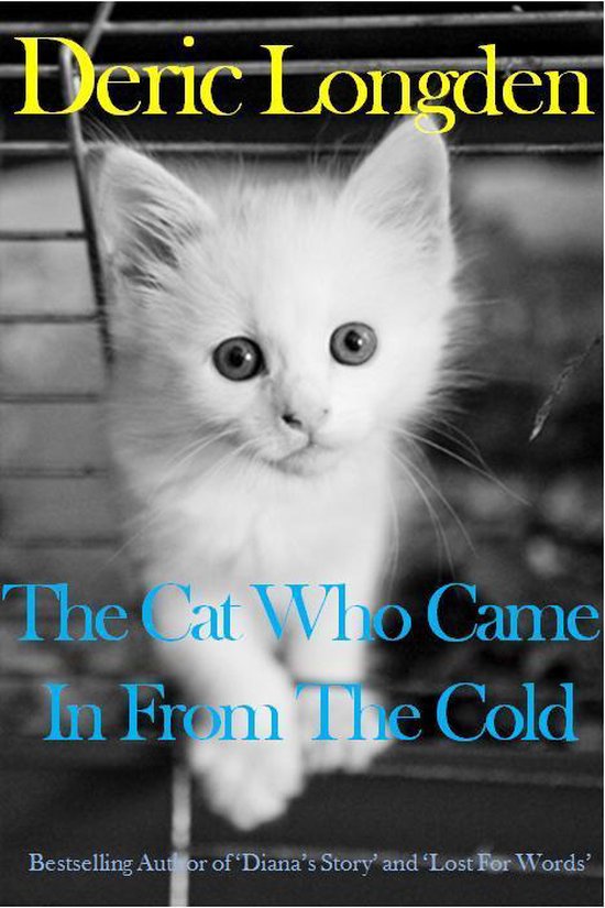 Boek cover The Cat Who Came In From The Cold van Deric Longden (Onbekend)