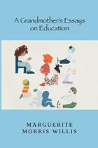 A Grandmother's Essays on Education