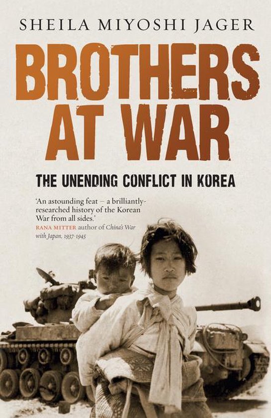 brothers at war the unending conflict in korea