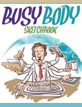 Busy Body Sketchbook