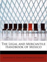 The Legal and Mercantile Handbook of Mexico