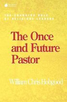 The Once and Future Pastor