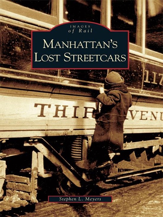 Images of Rail - Manhattan's Lost Streetcars - cover