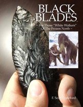 BLACK BLADES For Those  White Walkers  Of The Frozen North