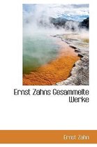 Ernst Zahns Gesammelte Werke