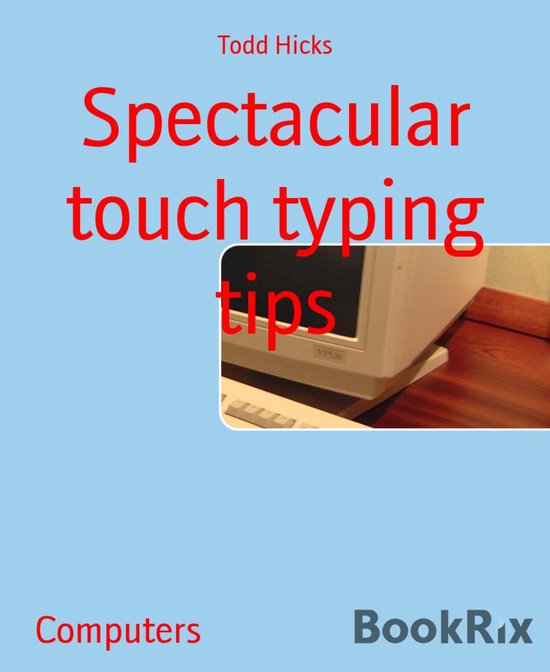 Spectacular touch typing tips - cover