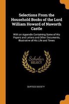 Selections from the Household Books of the Lord William Howard of Naworth Castle