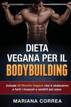 Dieta Vegana Per Il Bodybuilding