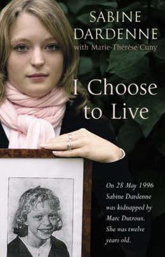 Boekomslag van "I Choose to Live" met Sabine Dardenne, met een foto van haar als kind.