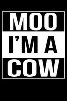 Moo I'm A Cow