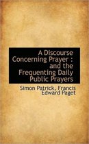A Discourse Concerning Prayer
