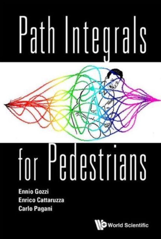 Path Integrals for Pedestrians | 9789814603928 | Ennio Gozzi | Boeken | bol