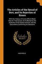 The Articles of the Synod of Dort, and Its Rejection of Errors