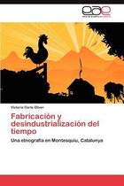 Fabricación y desindustrialización del tiempo