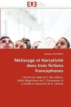 Metissage Et Narrativite Dans Trois Fict