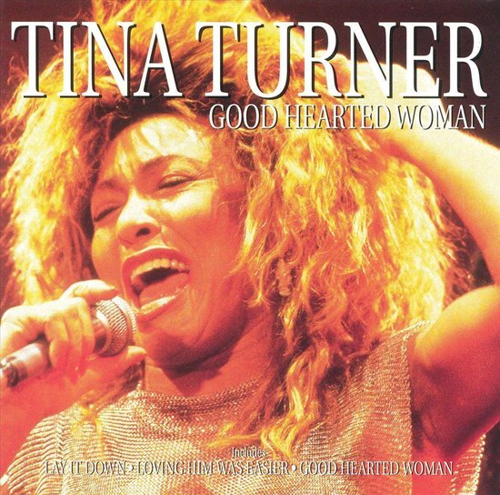 Good Hearted Woman, Tina Turner CD (album) Muziek bol