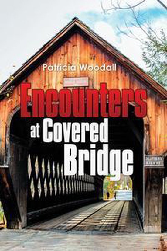 Omslag van Encounters at Covered Bridge