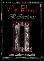 Vile Blood - Vile Blood 2: Reflections