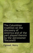 The Columbian Tradition on the Discovery of America and of the Part Played Therein by the Astronomer