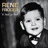 Rene Froger - K Heb Je Lief (2 CD | 2 DVD) (Deluxe Edition)