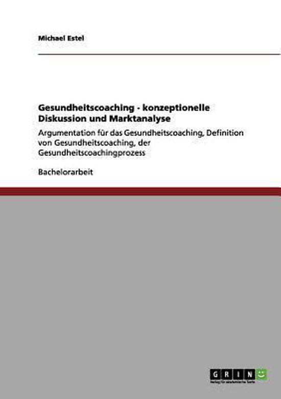 Gesundheitscoaching - konzeptionelle Diskussion und Marktana ... - cover