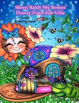 Sherri Baldy My Besties Flower Town Hat Ville Coloring Book