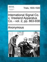 International Signal Co. V. Vreeland Apparatus Co. - Vol. 2, Pp. 863-938