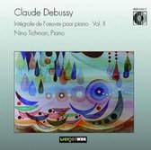 Debussy: Integrale de l'oeuvre pour piano Vol 2 / Nina Tichman