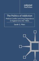 Science, Technology and Medicine in Modern History - The Politics of Addiction