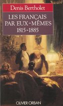Les Français par eux-mêmes (1815-1885)