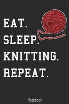 Eat. Sleep. Knitting. Repeat.